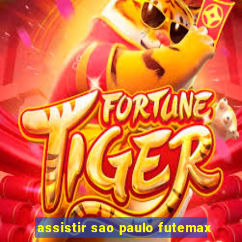 assistir sao paulo futemax